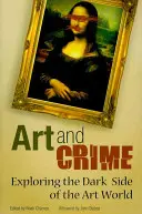 Kunst und Verbrechen: Die Erforschung der dunklen Seite der Kunstwelt - Art and Crime: Exploring the Dark Side of the Art World