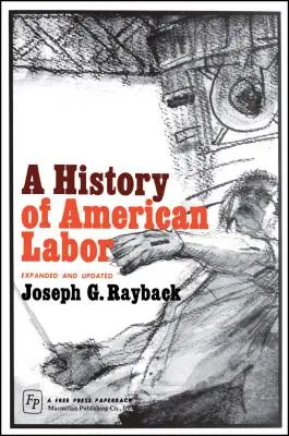 Geschichte der amerikanischen Arbeit - History of American Labor