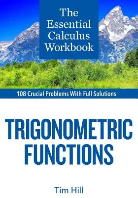The Essential Calculus Workbook: Trigonometrische Funktionen - The Essential Calculus Workbook: Trigonometric Functions