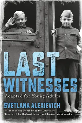 Last Witnesses (Für junge Erwachsene adaptiert) - Last Witnesses (Adapted for Young Adults)