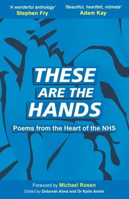 Das sind die Hände: Gedichte aus dem Herzen des NHS - These Are The Hands: Poems from the Heart of the NHS