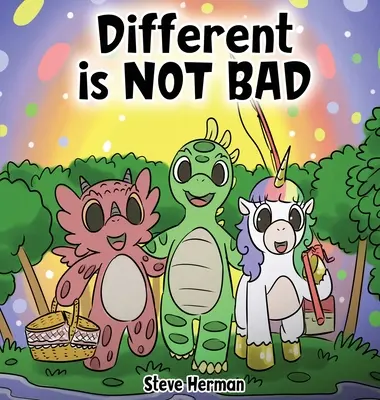 Anders ist NICHT schlecht: Die Geschichte eines Dinosauriers über Einigkeit, Vielfalt und Freundschaft. - Different is NOT Bad: A Dinosaur's Story About Unity, Diversity and Friendship.