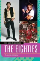Pop Goes the Decade: Die achtziger Jahre - Pop Goes the Decade: The Eighties