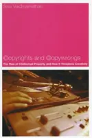 Copyrights und Copywrongs: Der Aufstieg des geistigen Eigentums und wie es die Kreativität bedroht - Copyrights and Copywrongs: The Rise of Intellectual Property and How It Threatens Creativity