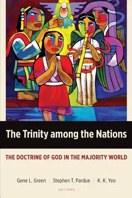 Die Dreieinigkeit unter den Völkern: Die Lehre von Gott in der Welt der Bevölkerungsmehrheit - The Trinity Among the Nations: The Doctrine of God in the Majority World