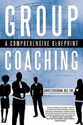 Gruppen-Coaching: Ein umfassender Leitfaden - Group Coaching: A Comprehensive Blueprint