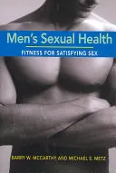 Sexuelle Gesundheit des Mannes: Fitness für befriedigenden Sex - Men's Sexual Health: Fitness for Satisfying Sex