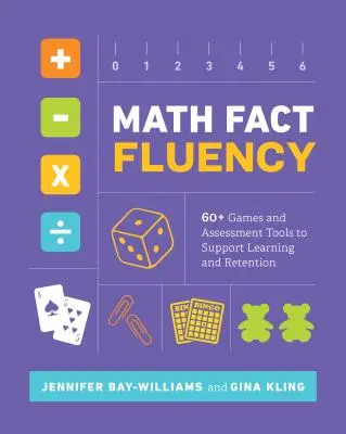 Math Fact Fluency: 60+ Spiele und Assessment Tools zur Unterstützung des Lernens und Behaltens - Math Fact Fluency: 60+ Games and Assessment Tools to Support Learning and Retention