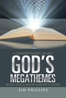 Gottes Megathemen: Das Vermächtnis eines Großvaters - God's Megathemes: A Grandfather's Legacy