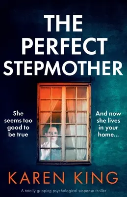 Die perfekte Stiefmutter: Ein absolut fesselnder psychologischer Spannungsthriller - The Perfect Stepmother: A totally gripping psychological suspense thriller