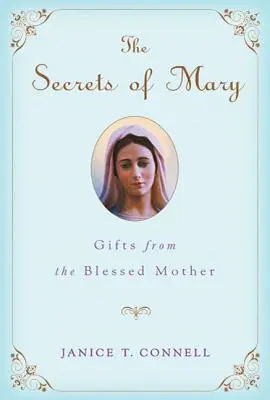 Die Geheimnisse Mariens: Geschenke der Gottesmutter - The Secrets of Mary: Gifts from the Blessed Mother