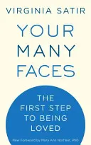 Deine vielen Gesichter: Der erste Schritt zum Geliebtwerden - Your Many Faces: The First Step to Being Loved