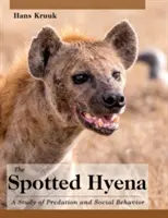 Die Tüpfelhyäne: Eine Studie über Raubtiere und Sozialverhalten - The Spotted Hyena: A Study of Predation and Social Behavior