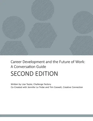 Karriereentwicklung und die Zukunft der Arbeit: Ein Gesprächsleitfaden - Career Development and the Future of Work: A Conversation Guide