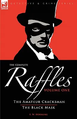 Die kompletten Raffles: 1-Der Amateur-Crack & die schwarze Maske - The Complete Raffles: 1-The Amateur Cracksman & the Black Mask