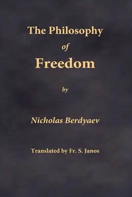 Die Philosophie der Freiheit - The Philosophy of Freedom