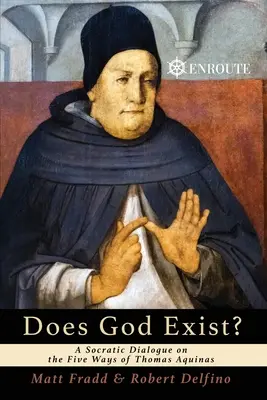 Existiert Gott? Ein sokratischer Dialog über die fünf Wege des Thomas von Aquin - Does God Exist? A Socratic Dialogue on the Five Ways of Thomas Aquinas