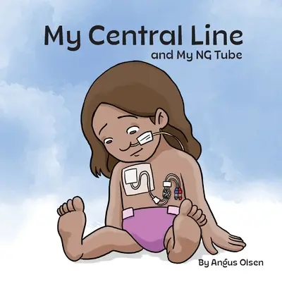 Mein zentraler Zugang und meine Magensonde - My Central Line and My NG Tube