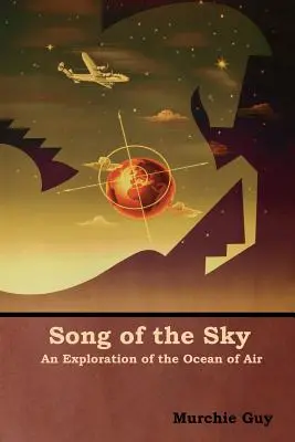 Das Lied des Himmels: Eine Entdeckungsreise durch den Ozean der Luft - Song of the Sky: An Exploration of the Ocean of Air