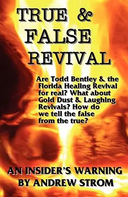 Wahre & Falsche Erweckung - die Warnung eines Insiders. Goldstaub und lachende Erweckungen. Wie können wir falsches Feuer von echtem unterscheiden? - True & False Revival.. an Insider's Warning.. Gold Dust & Laughing Revivals. How Do We Tell False Fire from the True?