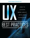 UX-Best-Practices: Wie Sie mit User Experience mehr Wirkung erzielen - UX Best Practices: How to Achieve More Impact with User Experience