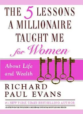 Die fünf Lektionen, die mir ein Millionär für Frauen beibrachte - The Five Lessons a Millionaire Taught Me for Women