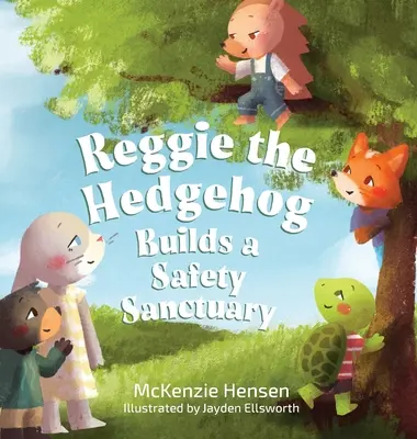 Reggie, der Igel, baut eine sichere Zuflucht - Reggie the Hedgehog Builds a Safety Sanctuary