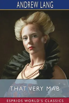 Die schöne Mab (Esprios-Klassiker) - That Very Mab (Esprios Classics)