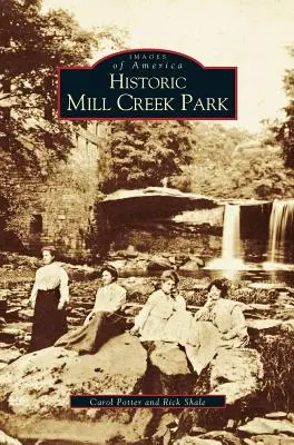 Historischer Mill Creek Park - Historic Mill Creek Park
