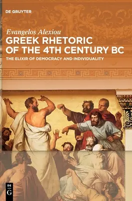 Griechische Rhetorik des 4. Jahrhunderts v. Chr. - Greek Rhetoric of the 4th Century BC
