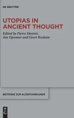Utopien im antiken Denken - Utopias in Ancient Thought