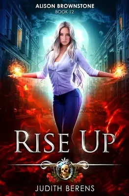 Rise Up: Ein Urban-Fantasy-Action-Abenteuer - Rise Up: An Urban Fantasy Action Adventure