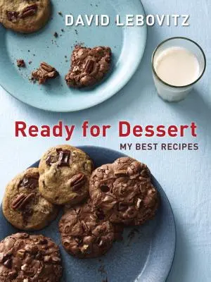 Bereit für das Dessert: Meine besten Rezepte - Ready for Dessert: My Best Recipes