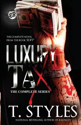 Luxury Tax: Die komplette Serie (The Cartel Publications Presents) - Luxury Tax: The Complete Series (the Cartel Publications Presents)