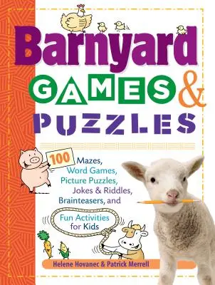 Scheunenspiele & Puzzles: 100 Labyrinthe, Wortspiele, Bilderrätsel, Witze & Rätsel, Denkaufgaben und lustige Aktivitäten für Kinder - Barnyard Games & Puzzles: 100 Mazes, Word Games, Picture Puzzles, Jokes & Riddles, Brainteasers, and Fun Activities for Kids