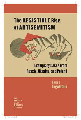 Der unwiderstehliche Aufstieg des Antisemitismus: Exemplarische Fälle aus Russland, der Ukraine und Polen - The Resistible Rise of Antisemitism: Exemplary Cases from Russia, Ukraine, and Poland