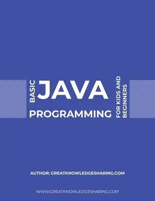 Java-Grundlagenprogrammierung für Kinder und Einsteiger - Basic Java Programming for Kids and Beginners