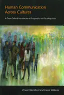 Menschliche Kommunikation über Kulturen hinweg: Eine kulturübergreifende Einführung in Pragmatik und Soziolinguistik - Human Communication Across Cultures: A Cross-Cultural Introduction to Pragmatics and Sociolinguistics