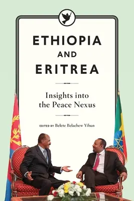 Äthiopien und Eritrea: Einblicke in den Friedens-Nexus - Ethiopia and Eritrea: Insights into the Peace Nexus