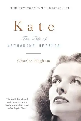 Kate: Das Leben der Katharine Hepburn (überarbeitet) - Kate: The Life of Katharine Hepburn (Revised)