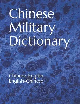 Chinesisches Militärwörterbuch: Chinesisch-Englisch / Englisch-Chinesisch - Chinese Military Dictionary: Chinese-English / English-Chinese