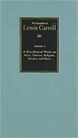 The Complete Pamphlets of Lewis Carroll, 6: Ein Sammelsurium von Werken über Alice, Theater, Religion, Wissenschaft und mehr - The Complete Pamphlets of Lewis Carroll, 6: A Miscellany of Works on Alice, Theatre, Religion, Science, and More