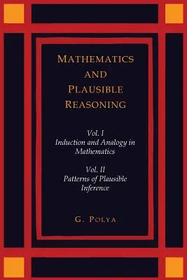 Mathematik und plausibles Schließen [Zwei Bände in einem] - Mathematics and Plausible Reasoning [Two Volumes in One]