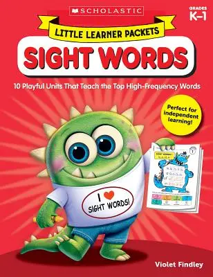 Little Learner Pakete: Sight Words: 10 spielerische Einheiten, die die wichtigsten hochfrequenten Wörter lehren - Little Learner Packets: Sight Words: 10 Playful Units That Teach the Top High-Frequency Words