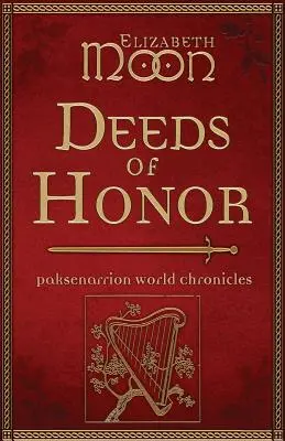 Taten der Ehre: Paksenarrion Weltchroniken - Deeds of Honor: Paksenarrion World Chronicles