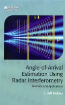 Schätzung des Einfallswinkels mittels Radarinterferometrie: Methoden und Anwendungen - Angle-Of-Arrival Estimation Using Radar Interferometry: Methods and Applications