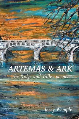 Artemas und Arche: Die Gedichte von Ridge und Valley - Artemas and Ark: The Ridge and Valley Poems