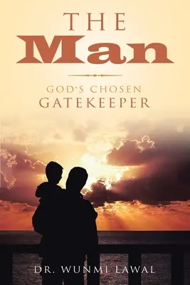 Der Mensch: Gottes auserwählter Torwächter - The Man: God's Chosen Gatekeeper