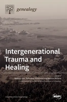 Generationenübergreifendes Trauma und Heilung - Intergenerational Trauma and Healing