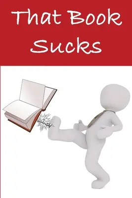 Dieses Buch ist ätzend - That Book Sucks